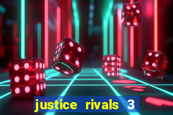 justice rivals 3 dinheiro infinito